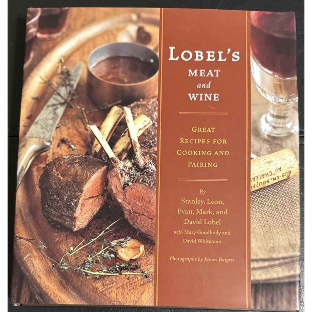 Lobels Meat and Wine Cookbook Steak Beef Recipes Hardcover